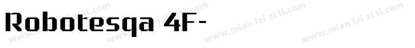 Robotesqa 4F字体转换